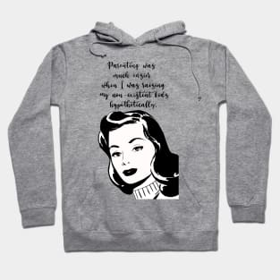 Parenting Hypothetical kids Hoodie